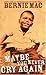 Maybe You Never Cry Again by Bernie Mac