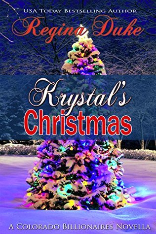 Krystal's Christmas: 2014 (Colorado Billionaires Christmas, #2)