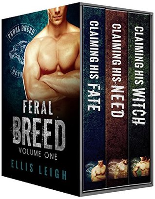 Feral Breed, Volume One (Feral Breed Motorcycle Club, #1-3)