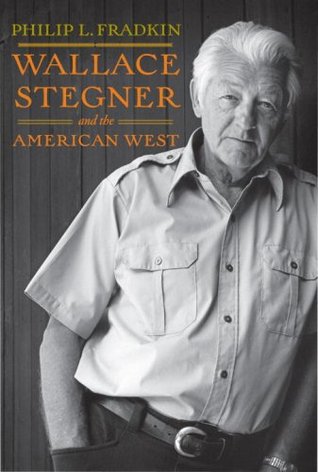 Wallace Stegner and the American West (Hardcover)
