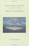 Conversations with God, Book 1 Guidebook: An Uncommon Dialogue