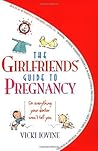 The Girlfriends' Guide to Pregnancy by Vicki Iovine
