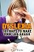 DYSLEXIA: 101 WAYS TO MAKE ...