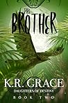 The Brother (Daughters of Destiny #2)