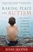 Making Peace with Autism by Susan Senator Making Peace with Autism by Susan Senator