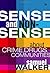 Sense and Nonsense About Crime, Drugs, and Communities by Samuel E. Walker