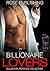 Billionaire Lovers (Alpha Male Billionaire Romance Collection) (Bad Boy Pregnancy BWWM Romance Short Stories)