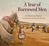 A Year of Borrowed Men by Michelle   Barker
