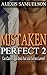 Mistaken (Perfect #2)