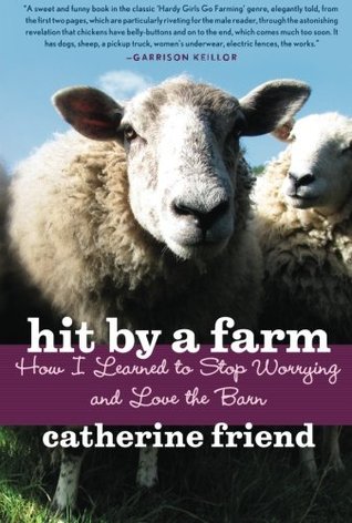 Hit by a Farm: How I Learned to Stop Worrying and Love the Barn (Paperback)