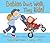 Babies Don't Walk, They Ride! by Kathy Henderson