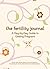 The Fertility Journal by Kim Hahn