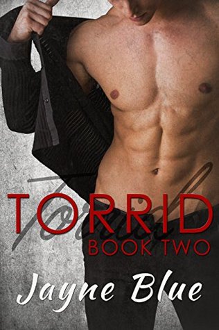 Torrid - Book Two (Torrid Trilogy, #2)
