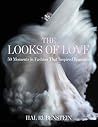 The Looks of Love: 50 Moments in Fashion That Inspired Romance The Looks of Love: 50 Moments in Fashion That Inspired Romance