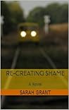 RE-CREATING SHAME