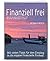 Finanziell frei: Wie ich es geschafft habe, mit 45 ohne Geldsorgen zu leben (German Edition)