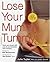 Lose Your Mummy Tummy by Julie Tupler Lose Your Mummy Tummy by Julie Tupler
