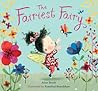 The Fairiest Fairy by Anne Booth