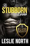 His Stubborn Lover by Leslie North