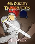 Sir Dudley Tinklebutton and the Sword of Cowardice