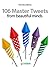 106 Master Tweets from beautiful minds (tweet 106)