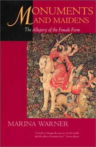Monuments and Maidens: The Allegory of the Female Form (Paperback)