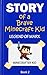 MINECRAFT: Story of a Brave...