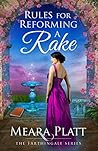 Rules for Reforming a Rake by Meara Platt