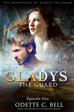 Gladys the Guard (Gladys the Guard #1)