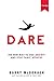 Dare: The New Way to End An...