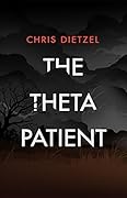 The Theta Patient: A Time Travel Dystopian