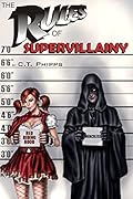 The Rules of Supervillainy
