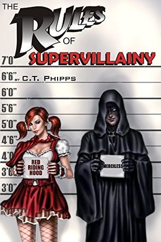 The Rules of Supervillainy (The Supervillainy Saga, #1)