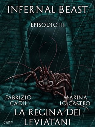 La Regina dei Leviatani (Infernal Beast Vol. 3)