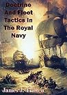 Doctrine And Fleet Tactics In The Royal Navy