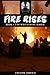 Fire Rises: Talia, Bane, Le...