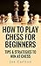 How To Play Chess For Begin...