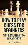 How To Play Chess...