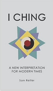 I Ching: A New Interpretation for Modern Times