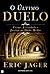 O Último Duelo - Crime, Escândalo e Justiça na Idade Média by Eric Jager O Último Duelo - Crime, Escândalo e Justiça na Idade Média by Eric Jager