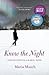 Know the Night: A Memoir of Survival in the Small Hours