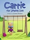 Carrie the Limping Lion by Caroline Bankart