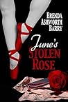 June’s Stolen Rose by Brenda Ashworth Barry