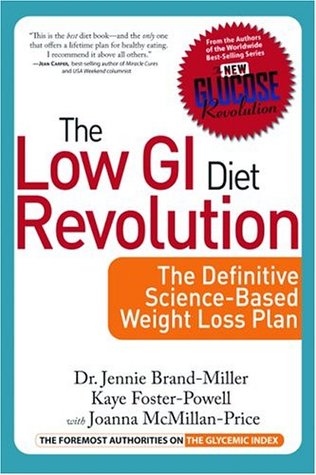 The Low GI Diet Revolution: The Definitive Science-Based Weight Loss Plan (Paperback)