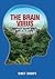 The Brain Virus: What Our B...
