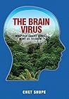 The Brain Virus: What Our Brains Don't Want Us To Know