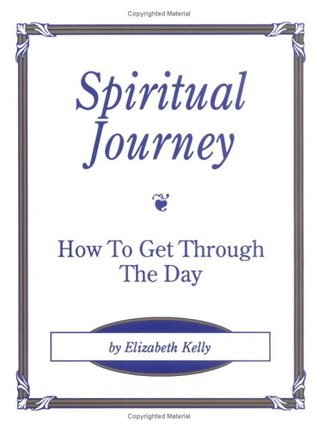 Spiritual Journey: How to Get Through the Day