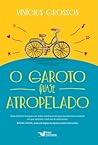 O Garoto Quase Atropelado by Vinícius Grossos