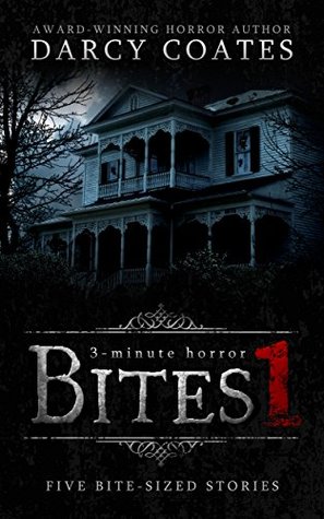 Bites 1: A Collection of Three-Minute Horror (Kindle Edition)