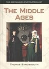 The Greenhaven Encyclopedia of the Middle Ages